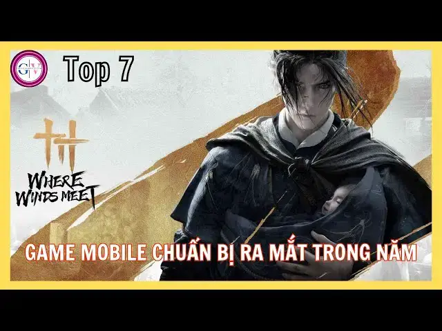 'Video thumbnail for TOP 7 Game Mobile Đáng Mong Chờ Cuối 2025 | Nghịch Thủy Hàn, Yến Vân Thập Lục Thanh, Việt Kiếm 3D...'