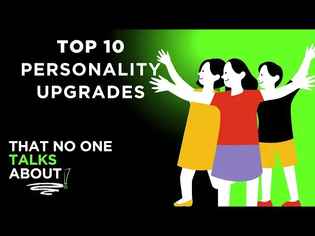 'Video thumbnail for Top 10 Powerful Personality Upgrades Nobody Talks About (But Make You Unstoppable)'