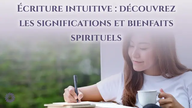 Video thumbnail for ☯ ÉCRITURE INTUITIVE : DÉCOUVREZ LES SIGNIFICATIONS ET BIENFAITS SPIRITUELS