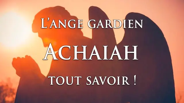 Video thumbnail for 👼 L'ANGE GARDIEN ACHAIAH : tout savoir !