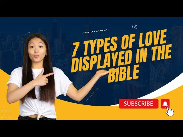 Video thumbnail for 7 Types of Love Displayed in the Bible