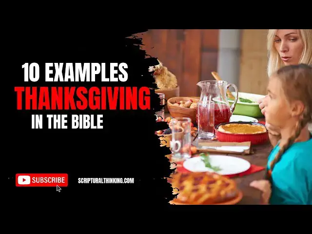 Video thumbnail for 10 Examples of Thanksgiving in the Bible