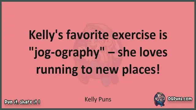 Video thumbnail for Kelly - Jokes, Puns, Wordplays, and Laughter