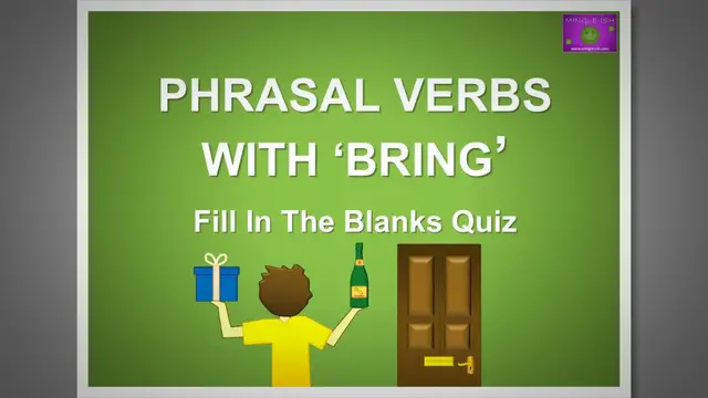 Video thumbnail for Phrasal Verbs with 'Bring': Fill in the Blanks Quiz #1