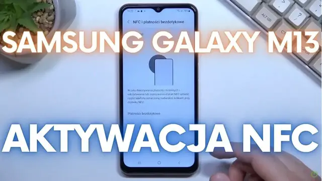 Video thumbnail for Jak włączyć NFC w Samsungu Galaxy M13?