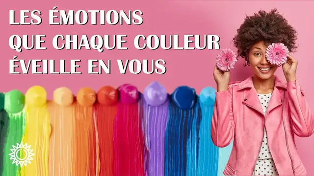 Video thumbnail for ☯ LES ÉMOTIONS QUE CHAQUE COULEUR ÉVEILLE EN VOUS