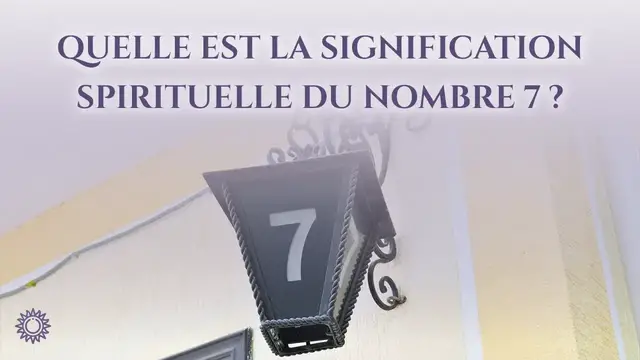 Video thumbnail for 7️⃣ QUELLE EST LA SIGNIFICATION SPIRITUELLE DU NOMBRE 7 ?