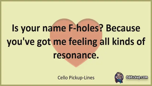 Video thumbnail for Cello - Pickup-Lines & Rizz for Him & for Her