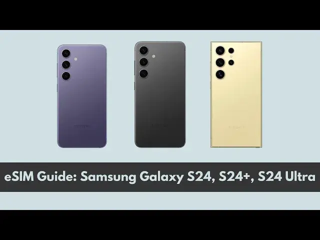 'Video thumbnail for Activate eSIM on Galaxy S24 Series (S24, S24+, Ultra) - Easy Activation Guide!'