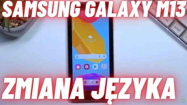 Video thumbnail for Jak zmienić język w Samsungu Galaxy M13?
