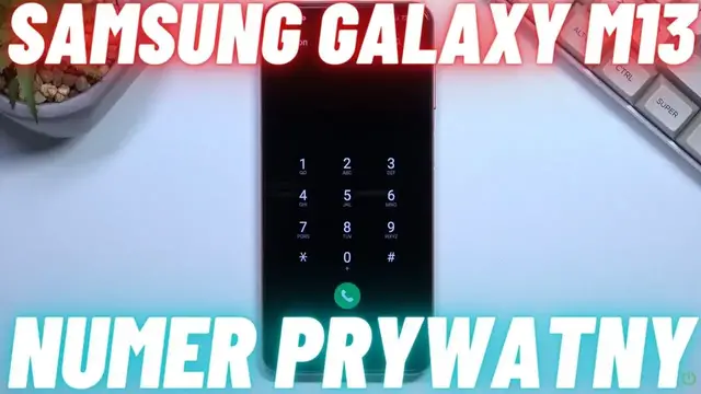 Video thumbnail for Jak ukryć numer w Samsungu Galaxy M13?