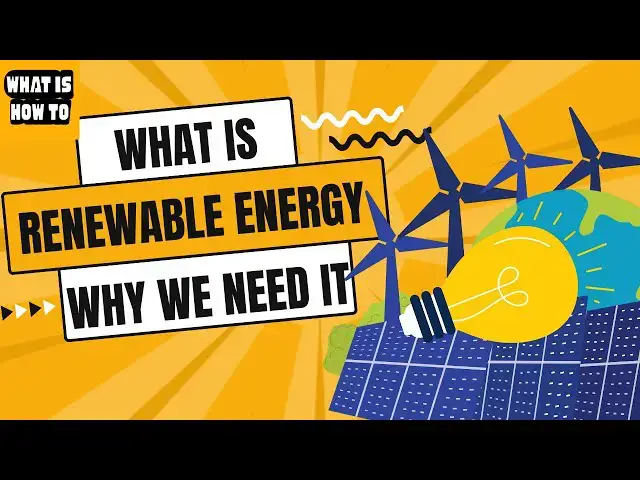 'Video thumbnail for What is Renewable Energy? | Why Renewable Energy is Essential for Our Future'