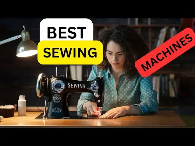 'Video thumbnail for Top 5 Best Sewing Machines On The Market: Sew Like a Pro!'