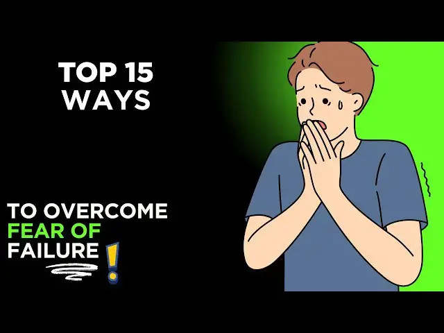 'Video thumbnail for Top 15 Ways to Overcome Fear of Failure'