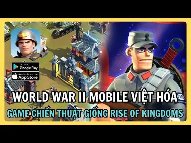 Video thumbnail for World War II Mobile | Tựa Game SLG phong cách Rise of Kingdoms nhưng có robot và đã được Việt Hóa