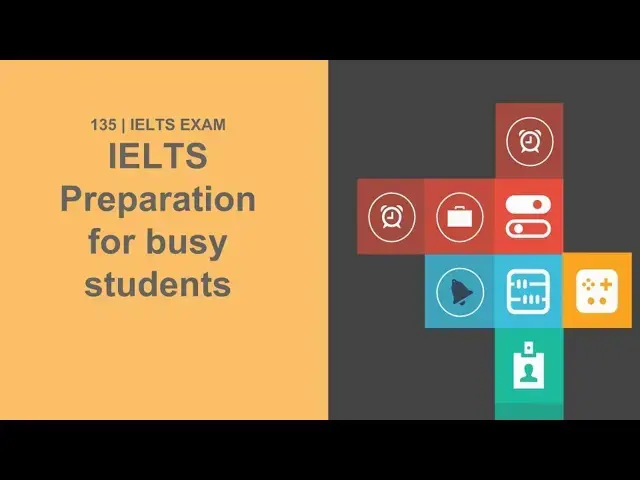 Video thumbnail for 135 IELTS Preparation for busy students