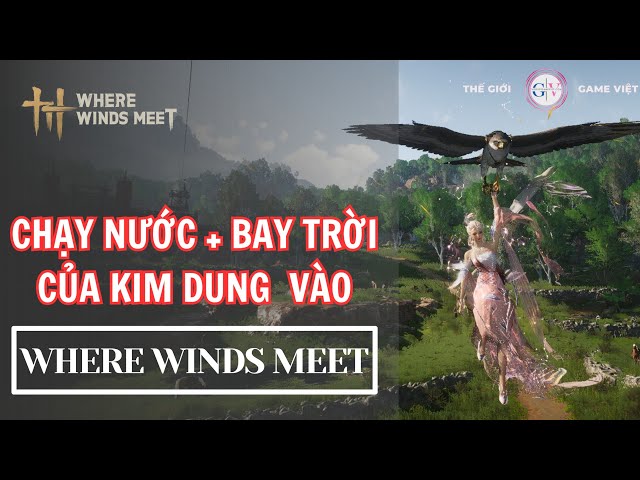 Video thumbnail for Cách Lấy Thủy Thượng Phiêu & Khinh Công Bay Lượn Của Vi Nhất Tiếu Trong Where Winds Meet