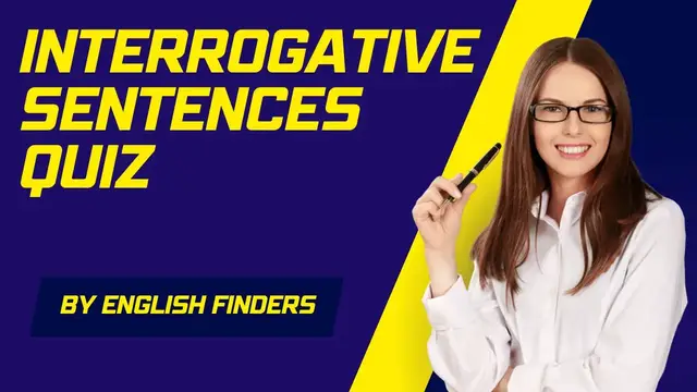 Video thumbnail for Interrogative Sentences Quiz | English Finders