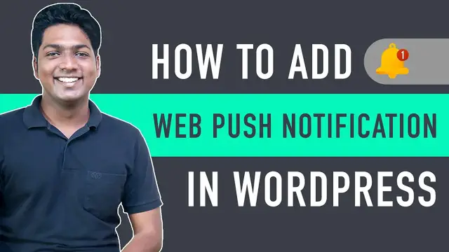 'Video thumbnail for How To Add Web Push Notifications To Your WordPress Website'