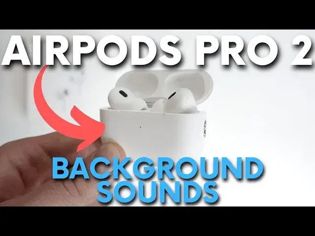 Video thumbnail for How to Activate Background Sounds on AirPods Pro 2 - Customize AirPods Pro 2022 Background Sound