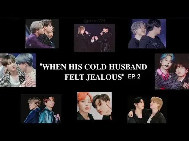 Video thumbnail for "When his COLD HUSBAND felt JEALOUS" EP. 2 (Jikook FF Oneshot)