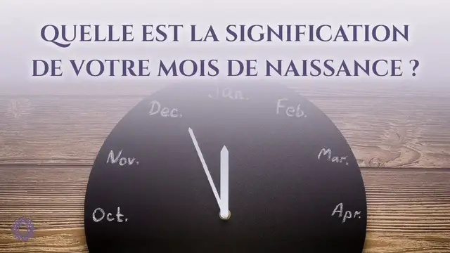 Video thumbnail for 🎂 QUELLE EST LA SIGNIFICATION DE VOTRE MOIS DE NAISSANCE ?
