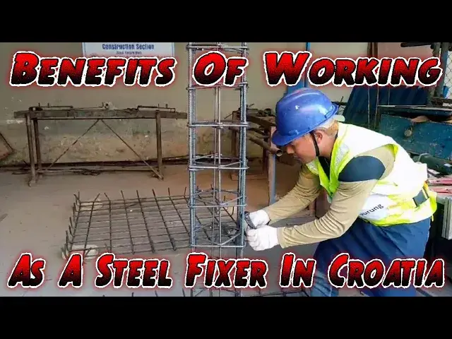 'Video thumbnail for The Benefits Of Working As A Steel Fixer In Croatia | How to become a steel fixer'