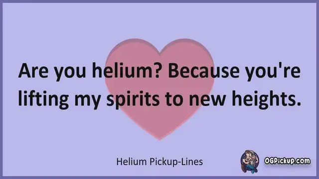 Video thumbnail for Helium - Pickup-Lines & Rizz for Him & for Her