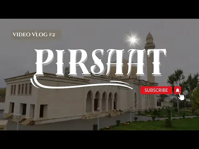 'Video thumbnail for Pirsaat Baba - Azərbaycanın Gözəl Təbiəti - ZS Karimovun Videosu #2'