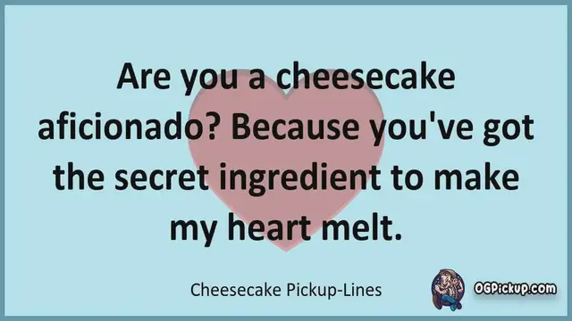 Video thumbnail for Cheesecake - Pickup-Lines & Rizz for Him & for Her