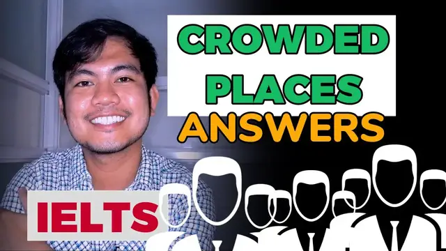 Video thumbnail for (2024) CROWDED PLACES Questions and Answers | IELTS SPEAKING PART 1 Recent Questions & ANSWERS