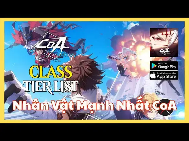 'Video thumbnail for Tier List CoA: Tinh Thể Atlan 2025 | Class nào mạnh nhất? | Hướng dẫn chọn class CoA chuẩn meta!'