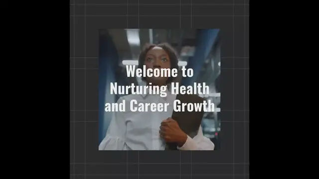 Video thumbnail for Nurturing Health and Career Growth