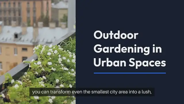 Video thumbnail for Outdoor Gardening for Urban Spaces