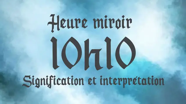 Video thumbnail for 🔮 HEURE MIROIR 10h10 - Signification et Interprétation angélique
