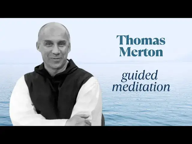 'Video thumbnail for Guided Meditation with Thomas Merton: Silence, True Self & Divine Presence'