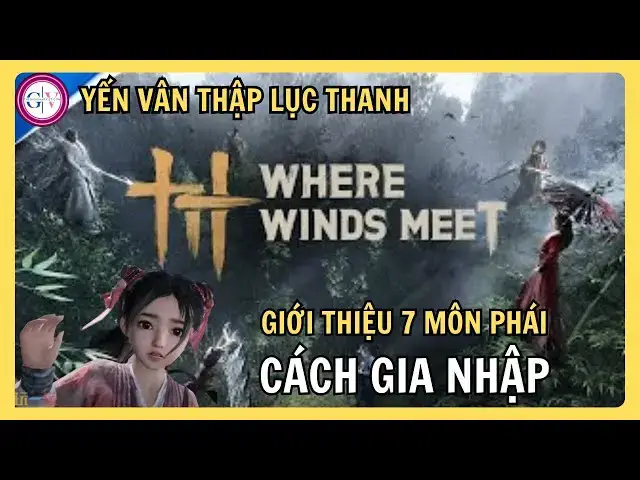 Video thumbnail for Toàn Bộ Môn Phái Trong Yến Vân Thập Lục Thanh | Hướng Dẫn Nhập Môn Chi Tiết