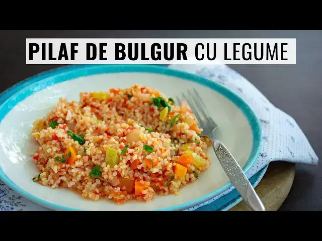 Video thumbnail for Pilaf de bulgur cu legume, rețeta simplă, de post. Dietetic și sănătos! | Bucate Aromate