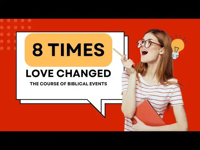 Video thumbnail for 8 Times Love Changed the Course of Biblical Events