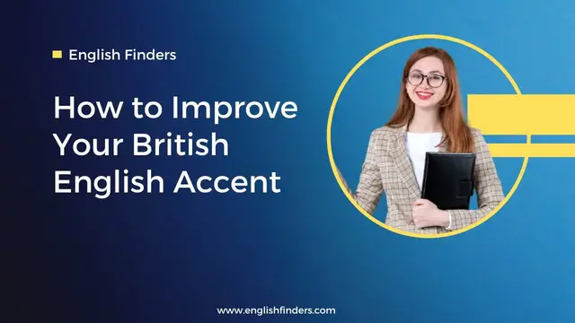 Video thumbnail for How to Improve Your British English Accent | English Finders