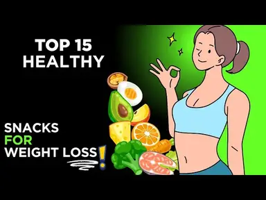 'Video thumbnail for Top 15 Healthy Snacks for Weight Loss'