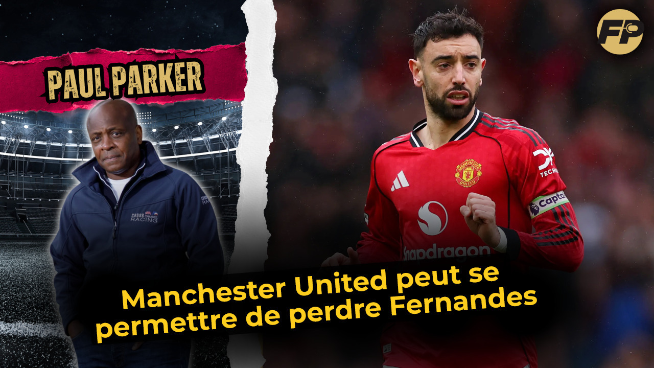 Video thumbnail for Paul Parker : Manchester United peut se permettre de vendre Fernandes