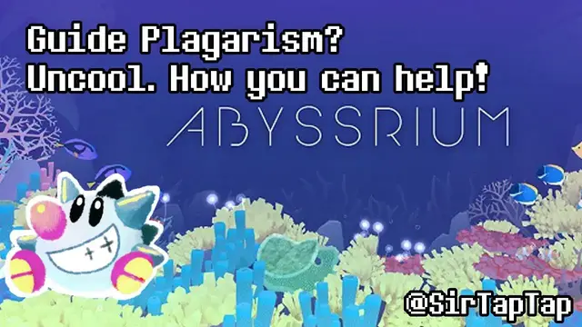 Video thumbnail for AbyssRium Guide Plagiarism, My Patreon, & how you can help me!