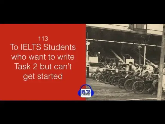 Video thumbnail for To IELTS Students who want to write Task 2 but can't get started!