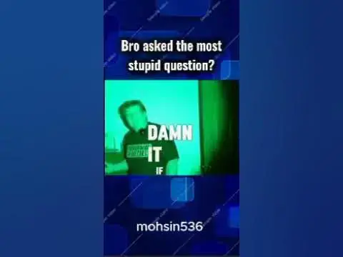 Video thumbnail for Bro asked such a stupid question .