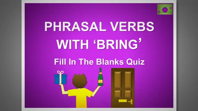 Video thumbnail for Phrasal Verbs with 'Bring': Fill in the Blanks Quiz #2