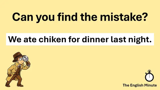 Video thumbnail for Find the Mistake Challenge | Common Spelling Error: "chiken"