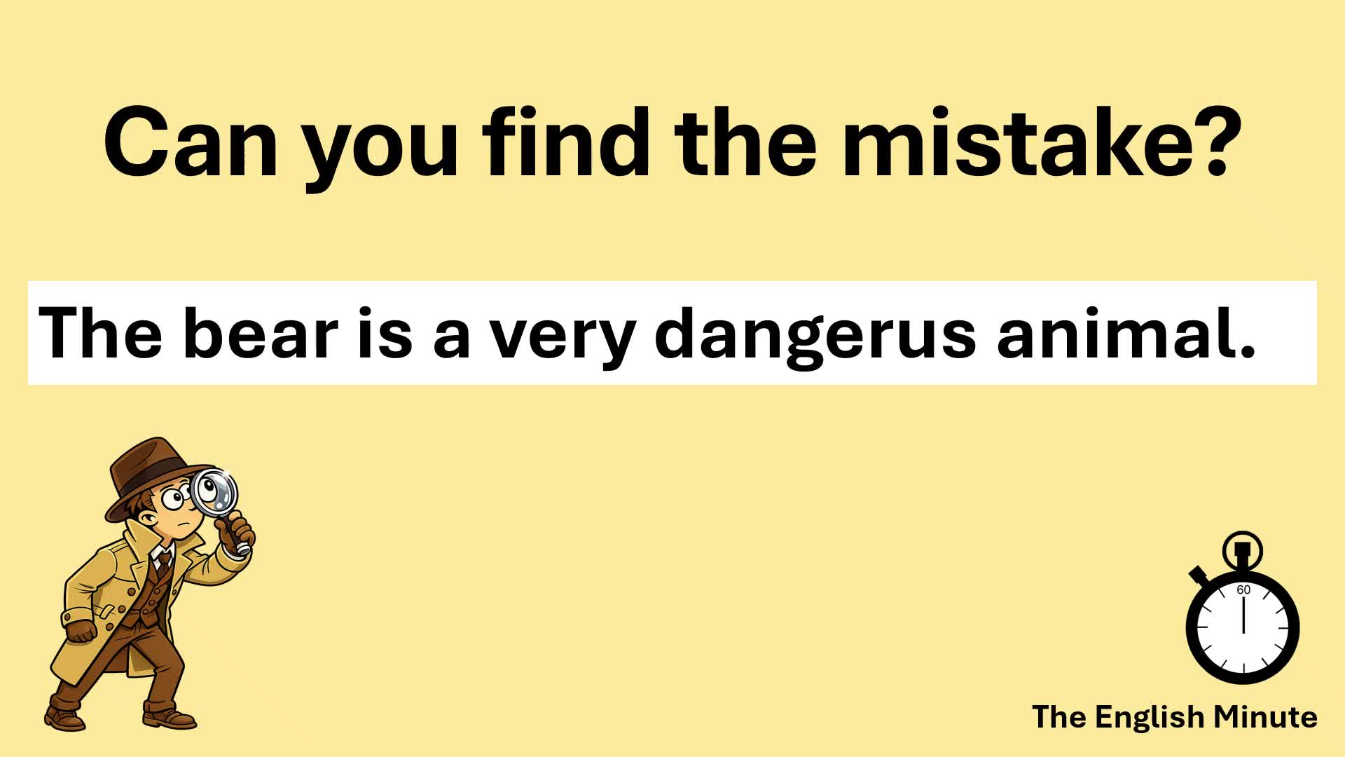 Video thumbnail for Find the Mistake Challenge | Common Spelling Error: "dangerus"