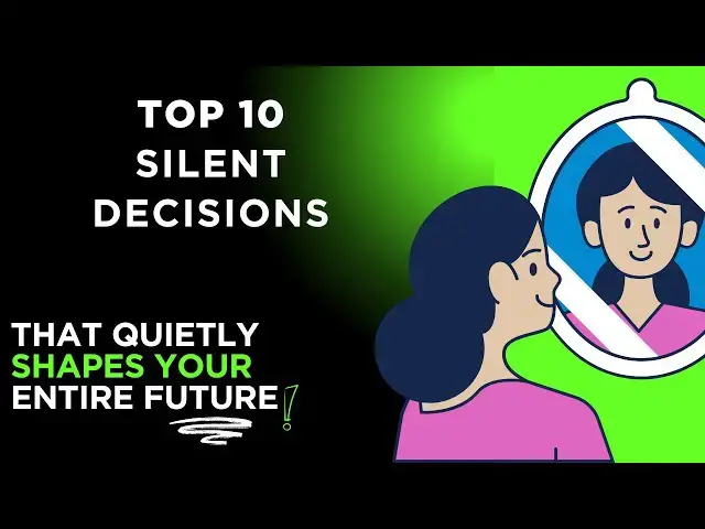 'Video thumbnail for Top 10 Silent Decisions That Quietly Shape Your Entire Future'