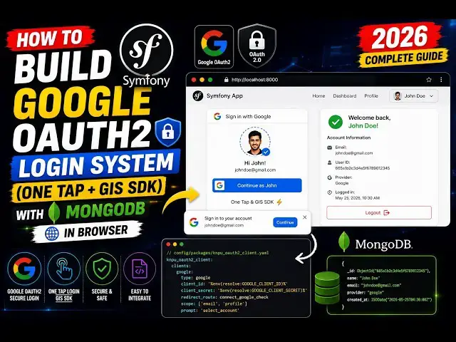 Video thumbnail for How to Build Symfony Google OAuth2 Login System (One Tap + GIS SDK) with MongoDB in Browser